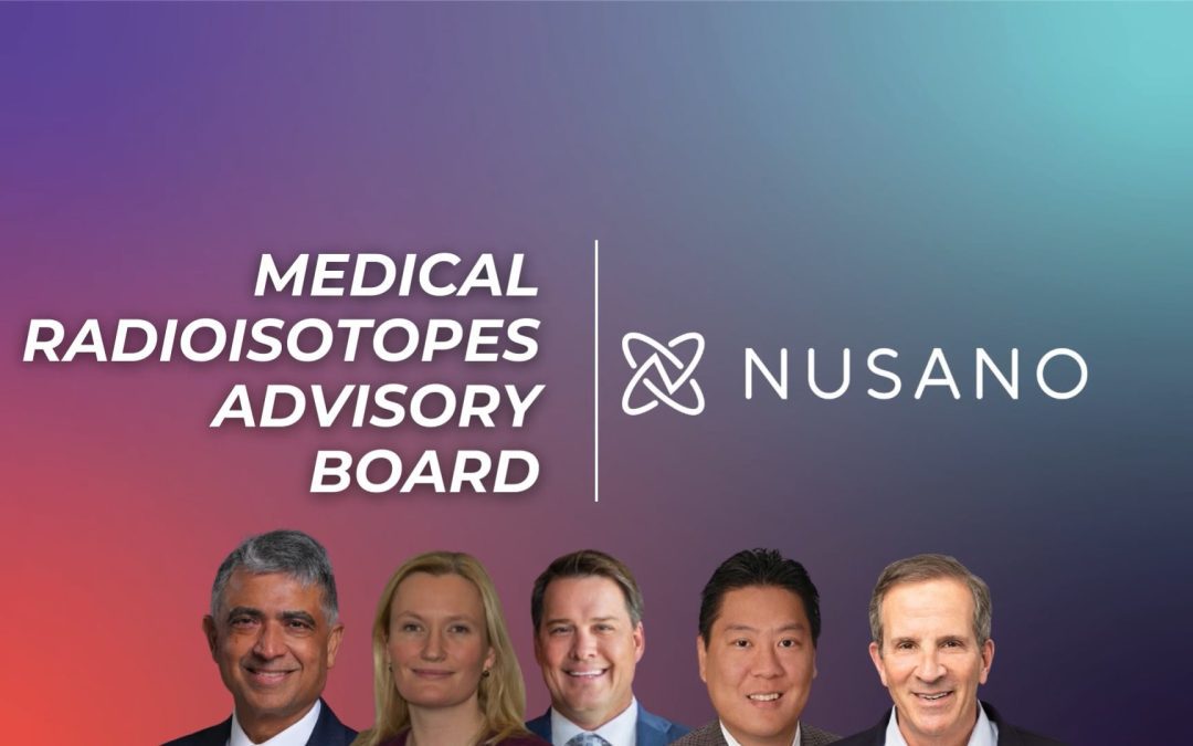 Nusano Names Medical Radioisotopes Advisory Board