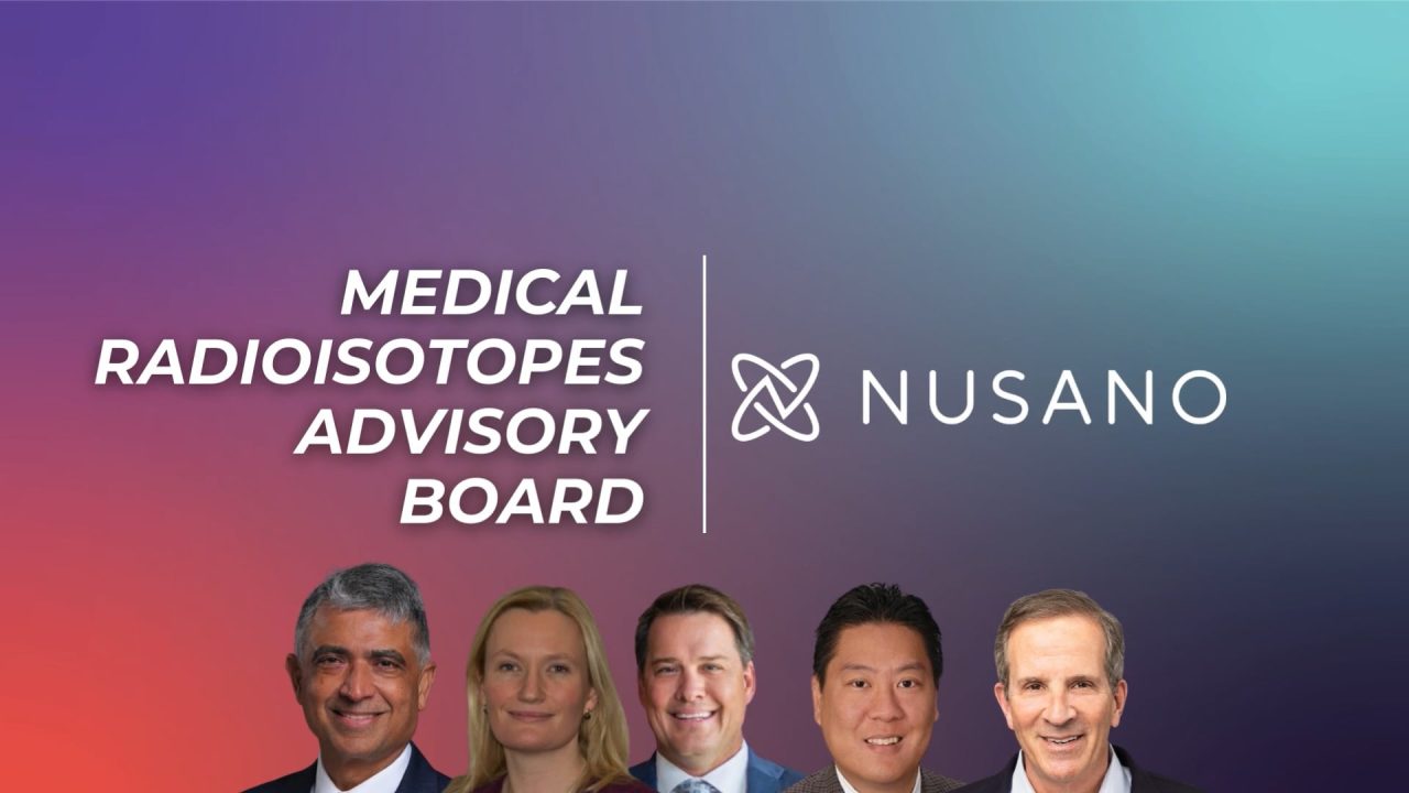 Nusano Names Medical Radioisotopes Advisory Board - Nusano