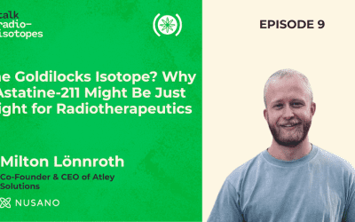 Talk Radioisotopes: Milton Lönnroth, Co-Founder and CEO, Atley Solutions
