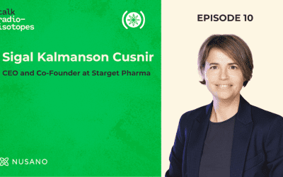 Talk Radioisotopes: Sigal Kalmanson Cusnir, CEO and Co-Founder, Starget Pharma